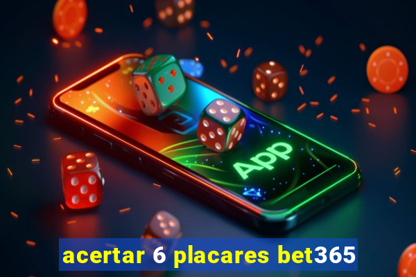 acertar 6 placares bet365